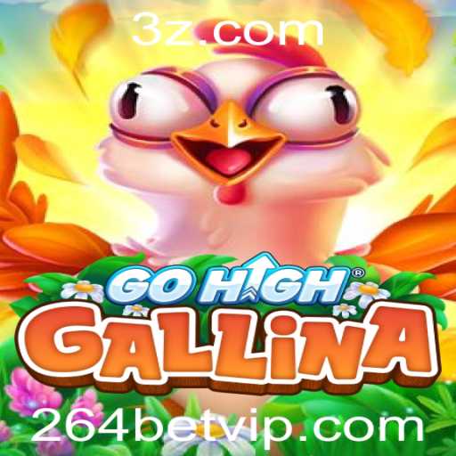 GoHighGallina: Mergulhe na Aventura Dinâmica com 264bet