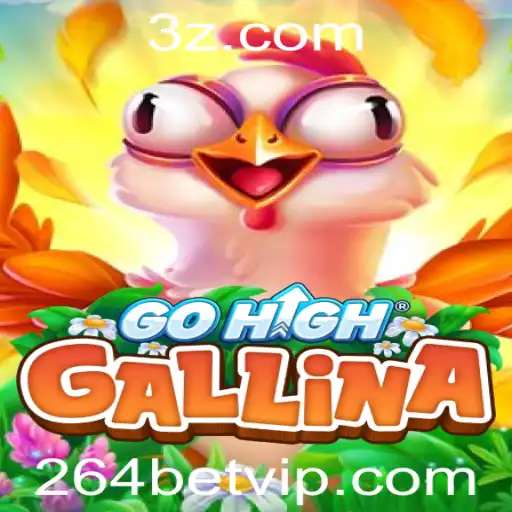 GoHighGallina: Mergulhe na Aventura Dinâmica com 264bet